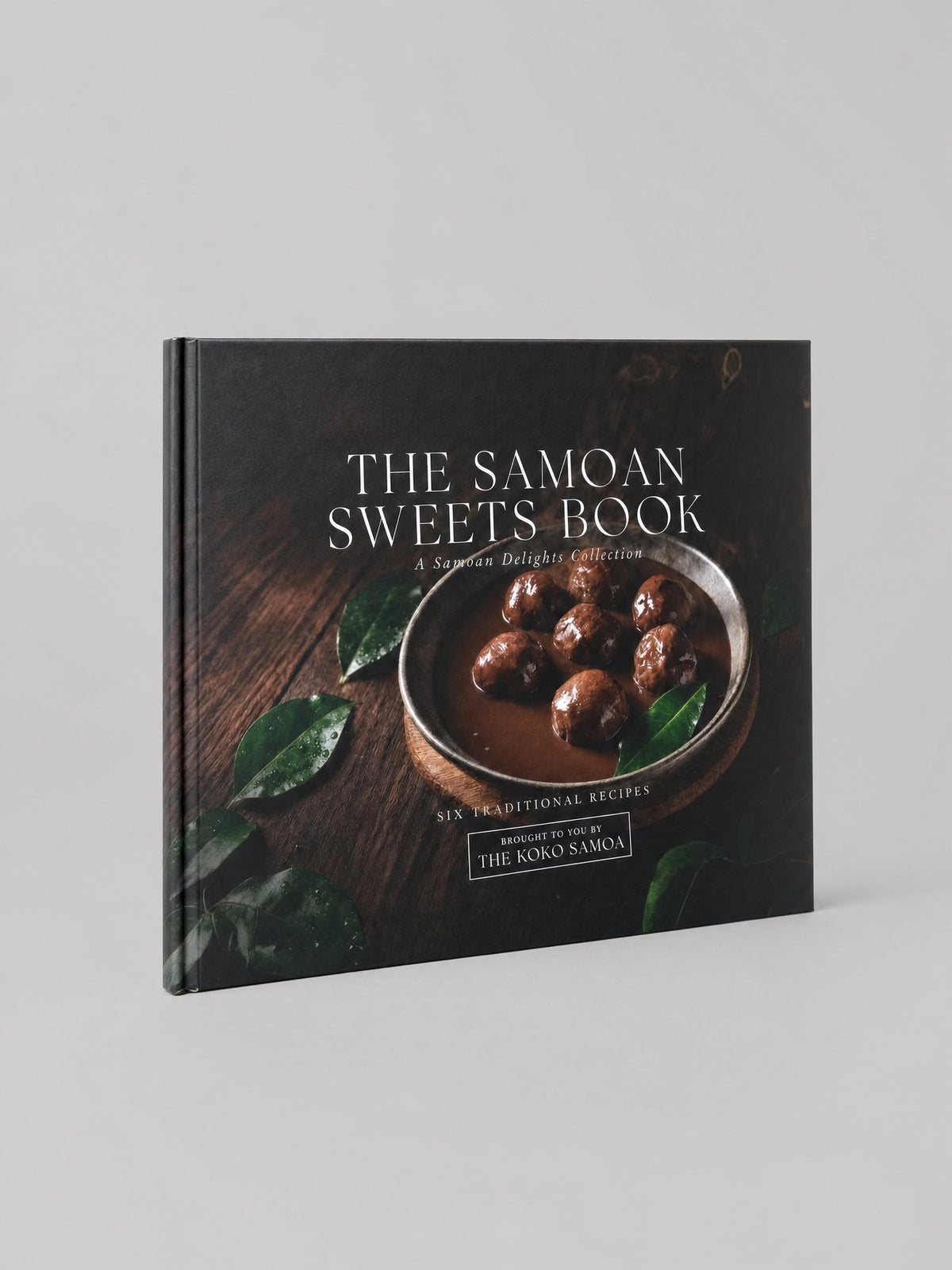 Hardcover Keepsake - The Samoan Sweets Book: 6 Samoan Recipes on a light grey studio background