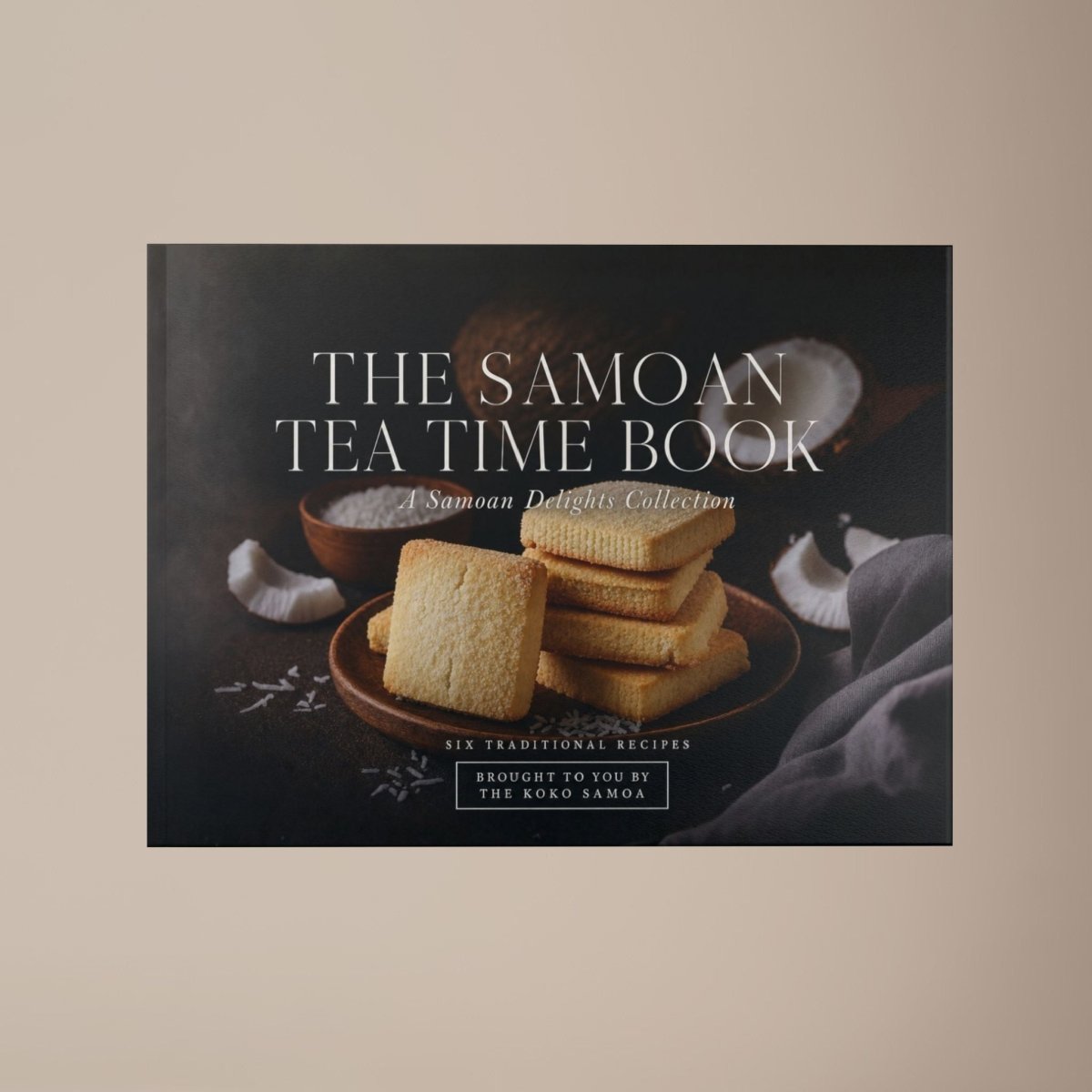 Hardcover Keepsake - The Samoan Tea Time Book: 6 Samoan Recipes - AU/NZ/USA