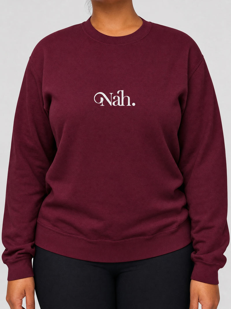 Champion Unisex Sweatshirt - Nah - AU/NZ/USA