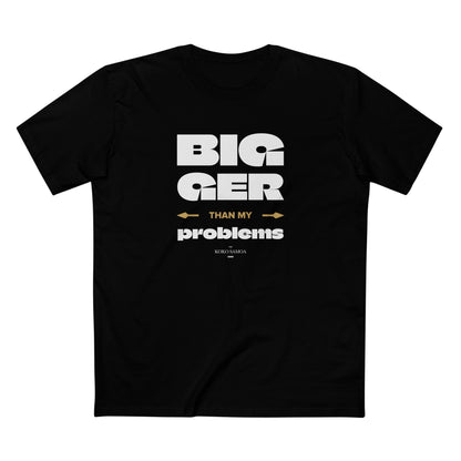 Soft Unisex Tee - Bigger Than Problems - Personalised - AU/NZ