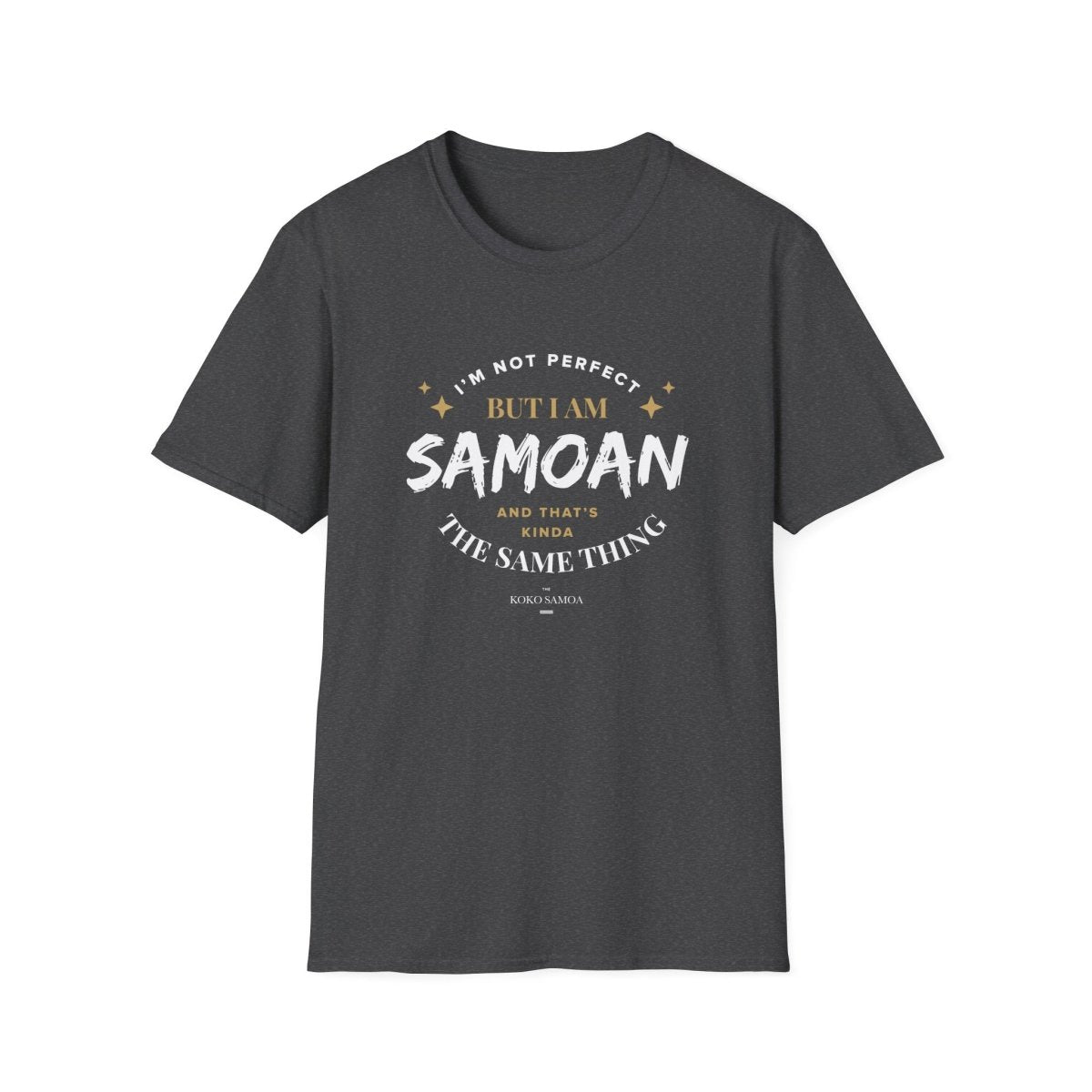 Dark chocolate unisex soft tee by The Print Bar featuring personalized "Not Perfect But Samoan" text, casual and comfortable style.