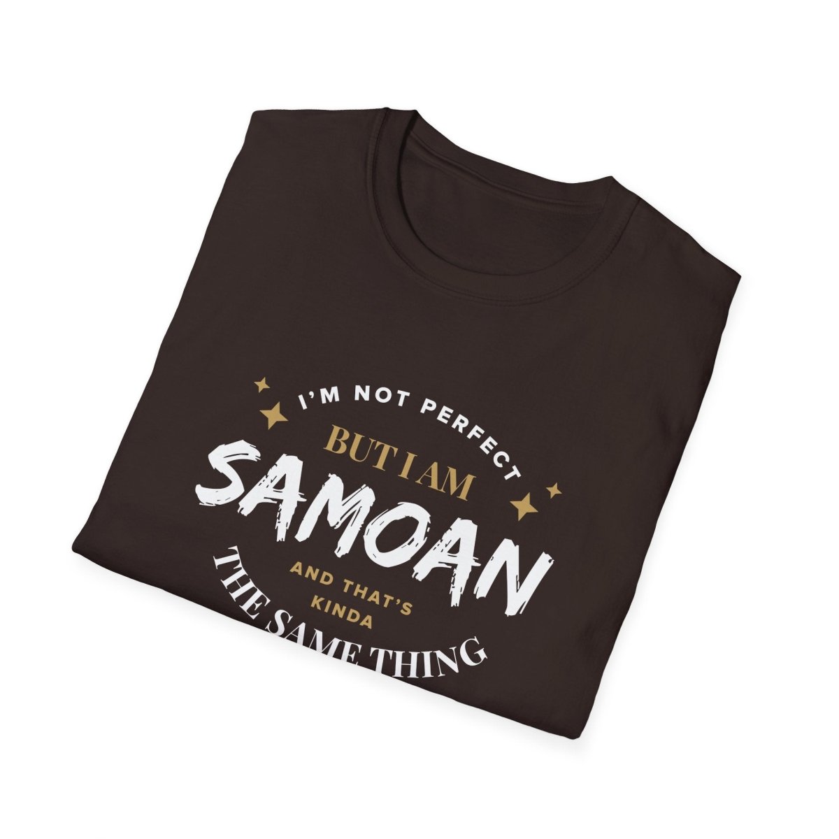 Dark chocolate unisex soft tee by The Print Bar featuring personalized "Not Perfect But Samoan" design for AU/NZ.