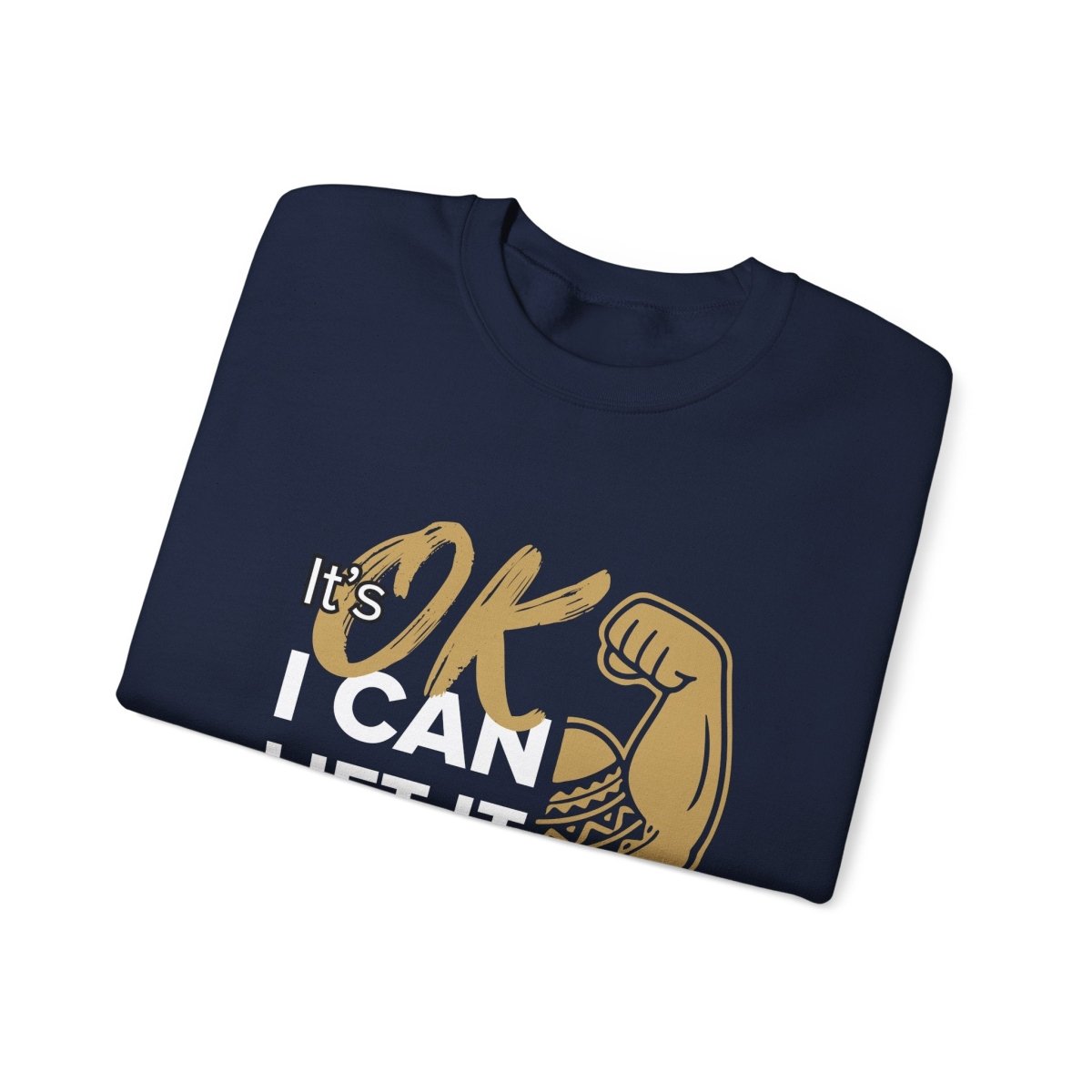 I Can Lift It sweatshirt, The Koko Samoa