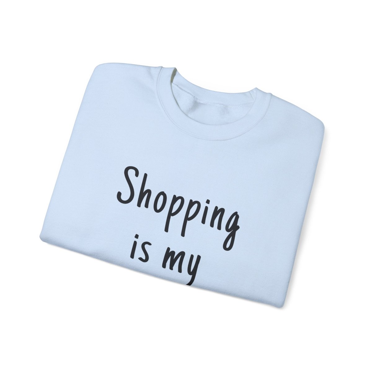 Unisex heavy sweatshirt with "Shopping is My Cardio" print from The Print Bar, casual fit, in neutral color.