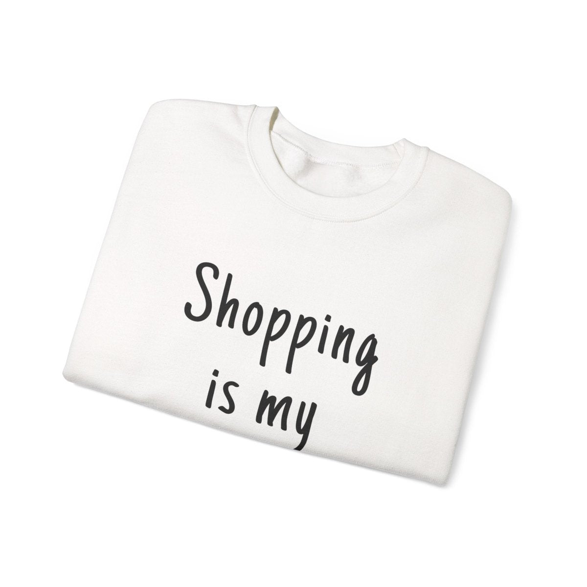 Unisex heavy sweatshirt by The Print Bar with "Shopping is My Cardio" text, in a cozy, personalized design for AU/NZ.