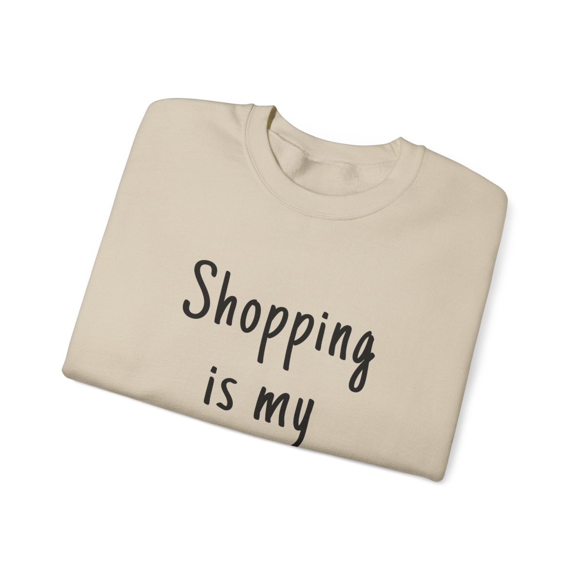 Unisex heavy sweatshirt by The Print Bar with "Shopping is My Cardio" print, casual fit, in neutral color.