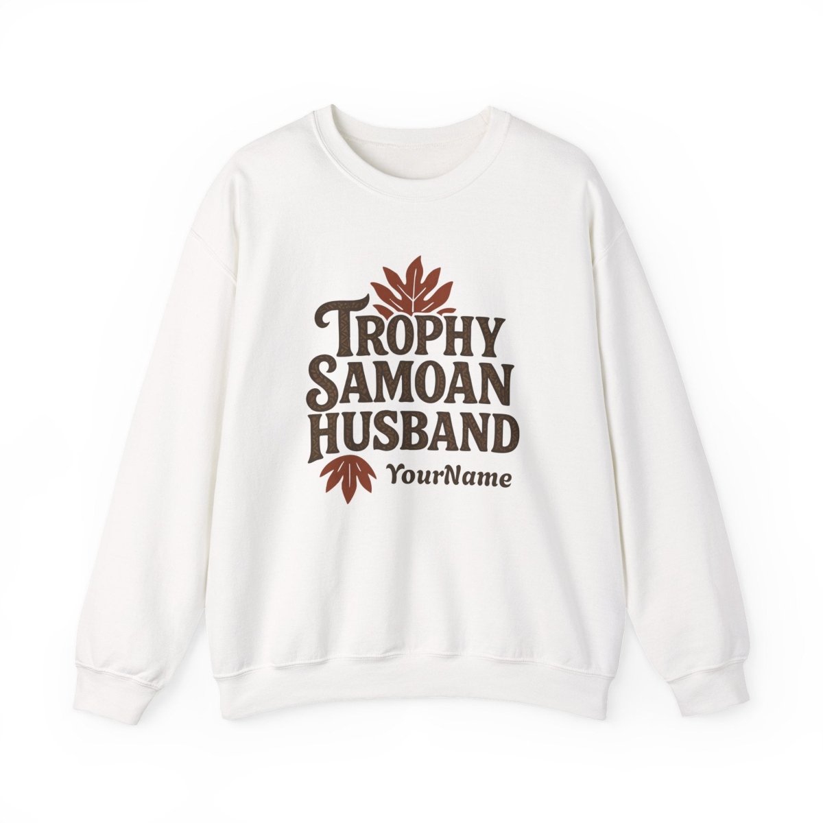 Unisex heavy sweatshirt with "Trophy Samoan Husband" personalized design, made by The Print Bar, featuring bold text on soft fabric.