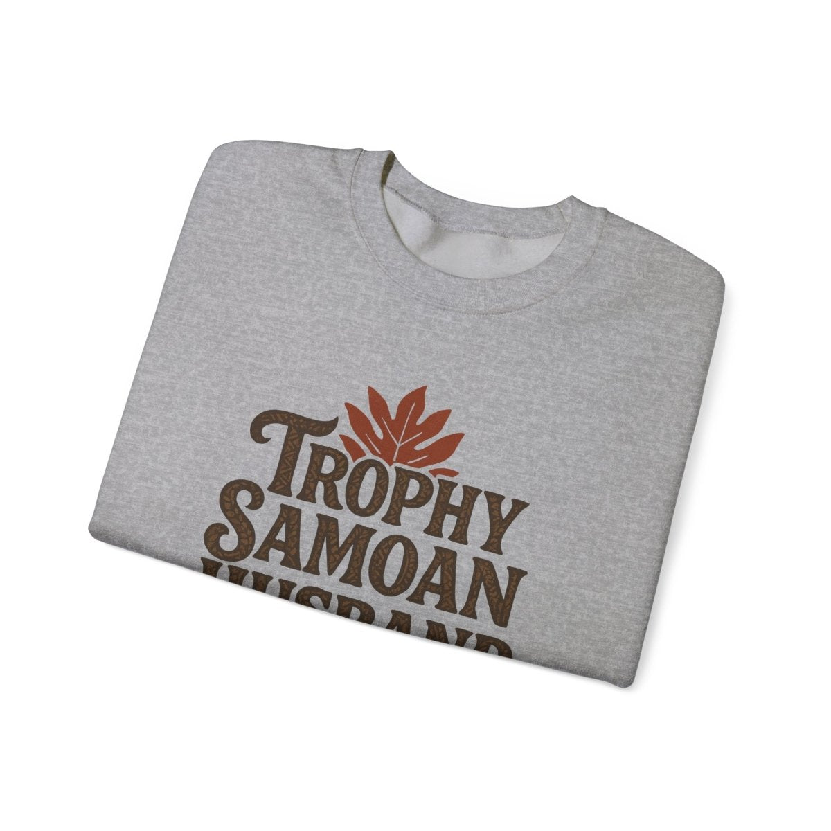 Unisex heavy sweatshirt featuring a Trophy Samoan Husband design, personalized print, by The Print Bar.